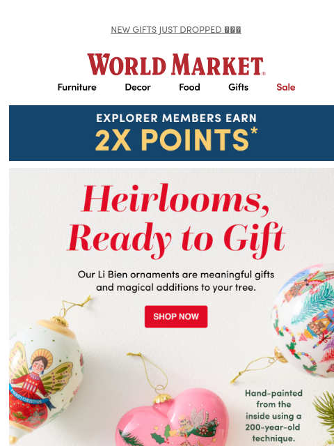 emailworldmarket newsletter: Get 2X Points on ornaments, gifts, and MORE ✨👉