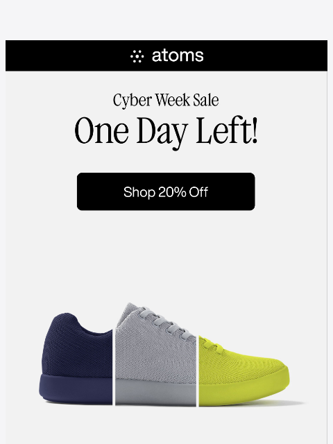 atoms newsletter: One day left to get 20% off!