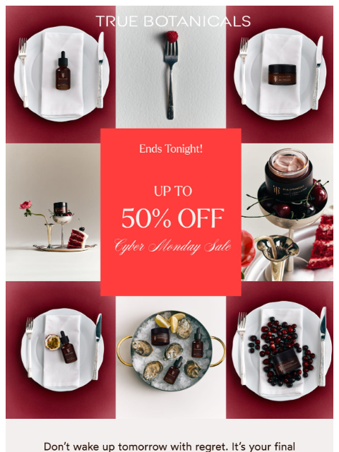 truebotanicals newsletter: ENDS TONIGHT: Up to 50% Off