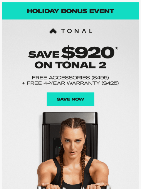 tonal newsletter: Starts Today: Save $920 on Tonal