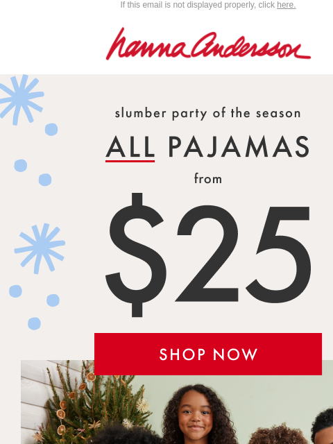 hannaandersson newsletter: ALL PJs From $25! Snuggle Up & Save 🧸