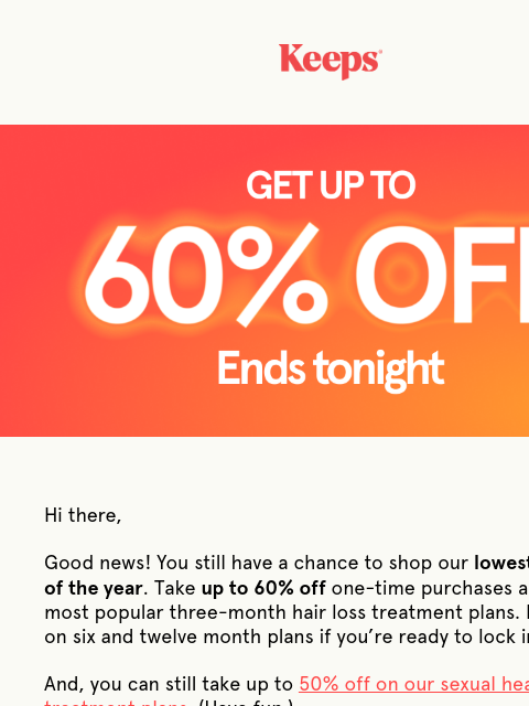keeps newsletter: RE: Email Exclusive — Up to 60% Off Inside