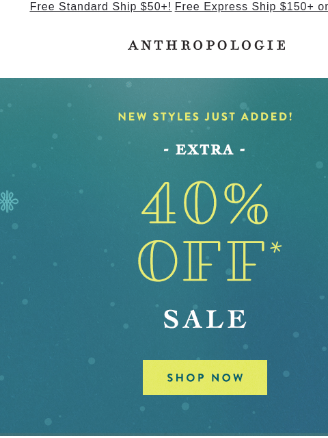 anthropologie newsletter: holiday special: EXTRA 40% OFF!