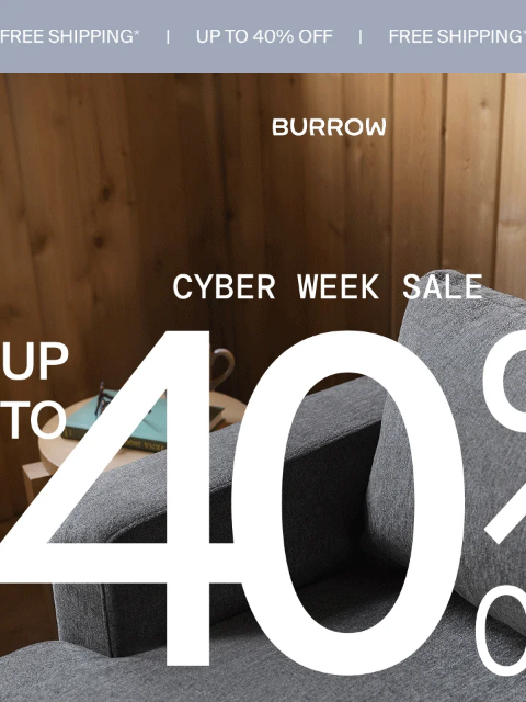 burrow newsletter: ICYMI: Cyber Week Deals are HERE