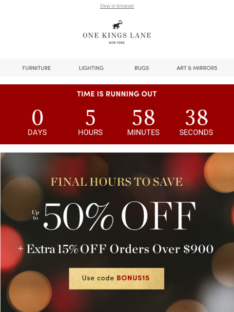 onekingslane newsletter: 🚨 THIS. IS. IT. 🚨  Up to 50% Off + Extra 15%