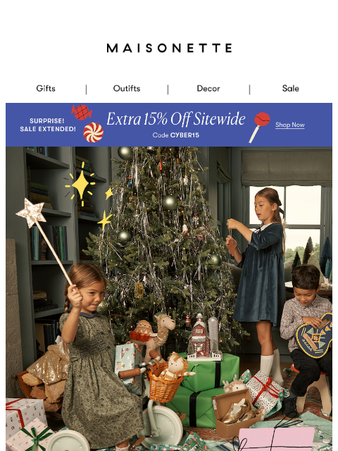 maisonette newsletter: One More Day! Take An Extra 15% Off Gifts They'll ...
