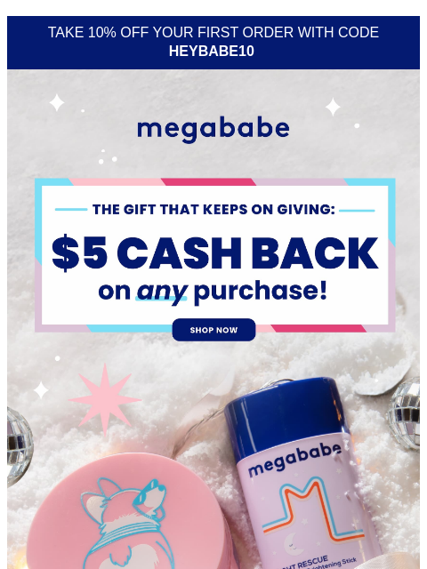 megababebeauty newsletter: Buy a lil’ something → get $5 back 💸
