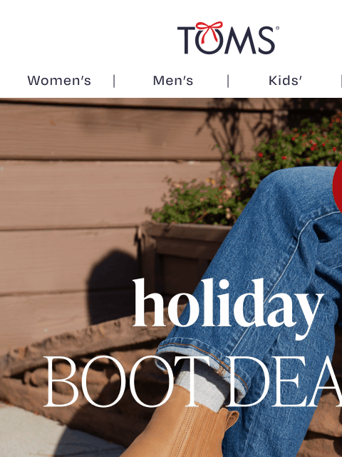 toms newsletter: One Big Holiday Deal—$40 Boots