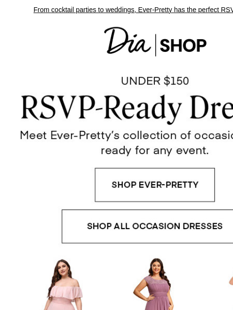 From cocktail parties to weddings, Ever-Pretty has the perfect RSVP-ready dress​ Dia & Co Shop Shop Ever-Pretty Shop All Occasion Dresses Style freedom through a life well-lived. TOPS DRESSES NEW