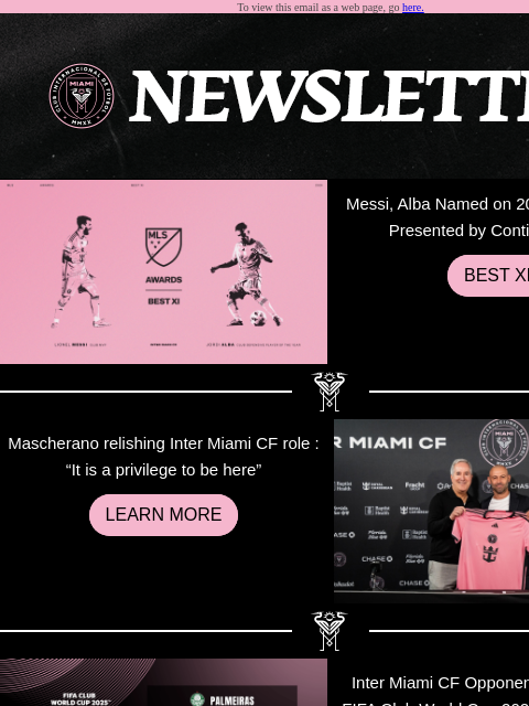 See What You Missed To view this email as a web page, go here. Messi, Alba Named on 2024 MLS Best XI Presented by Continental Tire BEST XI Mascherano relishing Inter Miami CF role : “It is a privilege