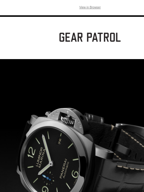 View in Browser Panerai watch give the gift of panerai In partnership with Panerai We've said it before and we'll say it again: a precision watch is the ultimate holiday gift. That's