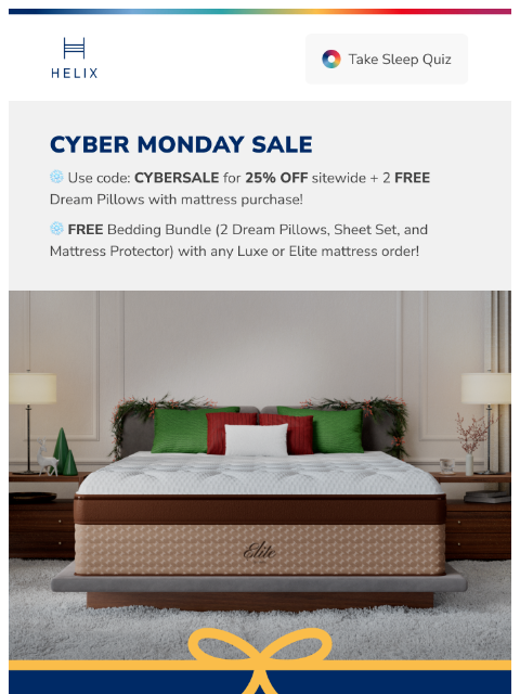 Get 25% off before this deal is done. Shop Cyber Monday extended access today! This email was sent to brands.news.subscription@gmail.com by Helix. 30 Irving Pl Fl 9, New York, NY 10003 Privacy Policy |