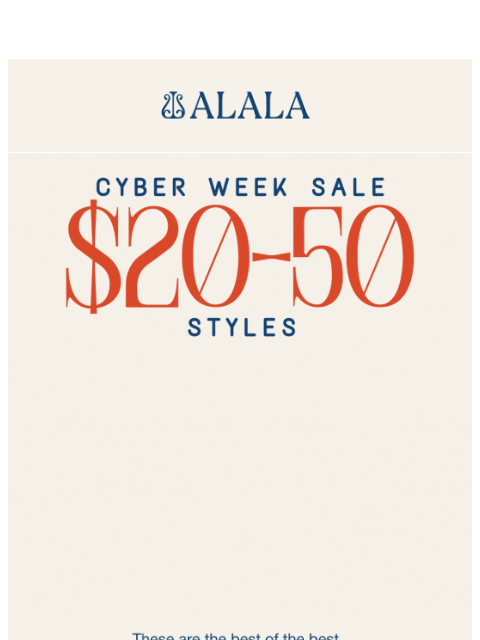 alalastyle newsletter: 🎉 $50 Styles: The Best of Cyber Week