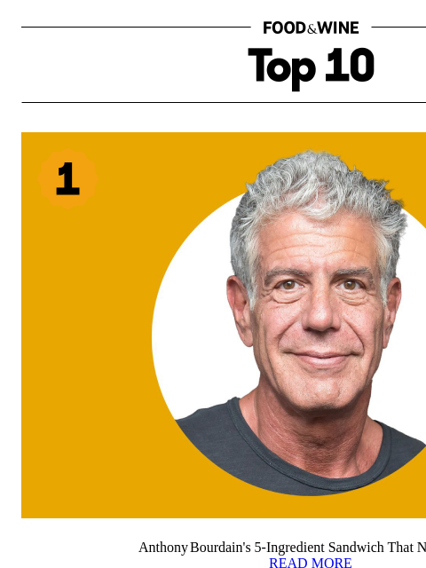 foodandwine newsletter: Anthony Bourdain's 5-Ingredient Sandwich That Neve...