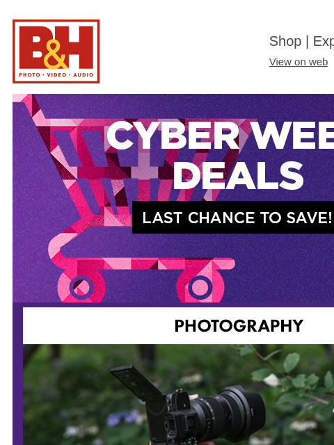 bhphotovideo newsletter: ⏳ Last Chance! Cyber Week Deals are Ending Soon!
