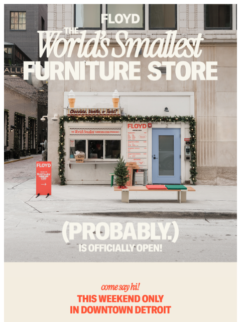 floydhome newsletter: NOW OPEN: The World's Smallest Furniture Store (Pr...
