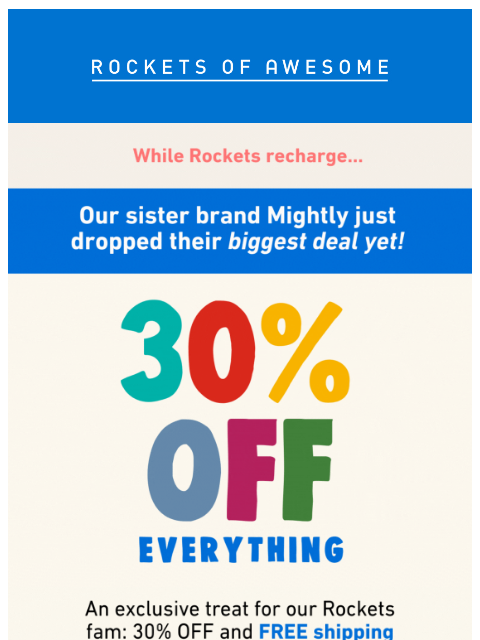 rocketsofawesome newsletter: While we recharge🚀, shop 30% off at Mightly!