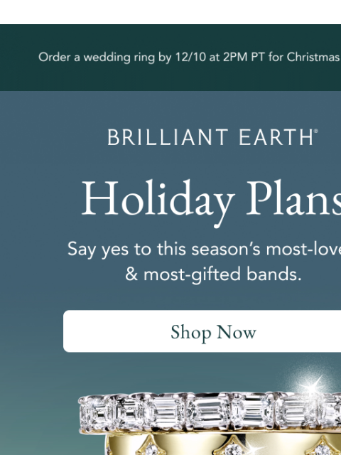brilliantearth newsletter: Holiday “I do’s” start here