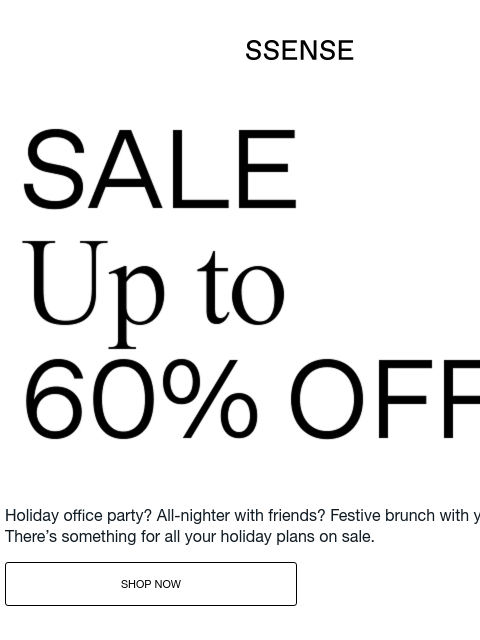 ssense newsletter: Up to 60% off Party Looks