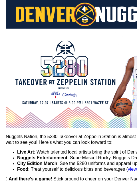 Get ready for an unforgettable night of excitement, giveaways, and more at Zeppelin Station! 5280 Takeover Nuggets Nation, the 5280 Takeover at Zeppelin Station is almost here, and we can't wait to