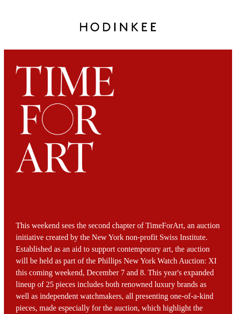 Hodinkee This weekend sees the second chapter of TimeForArt, an auction initiative created by the New York non-profit Swiss Institute. Established as an aid to support contemporary art, the auction