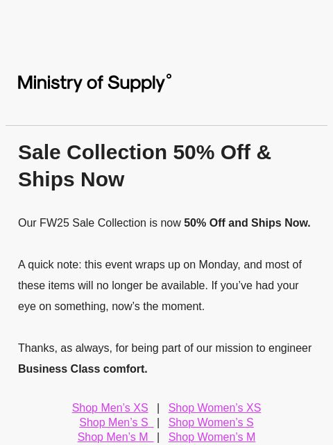 ministryofsupply newsletter: Our Sale is 50% Off and Ships Now
