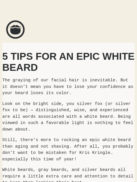 beardbrand newsletter: How to rock an epic white beard