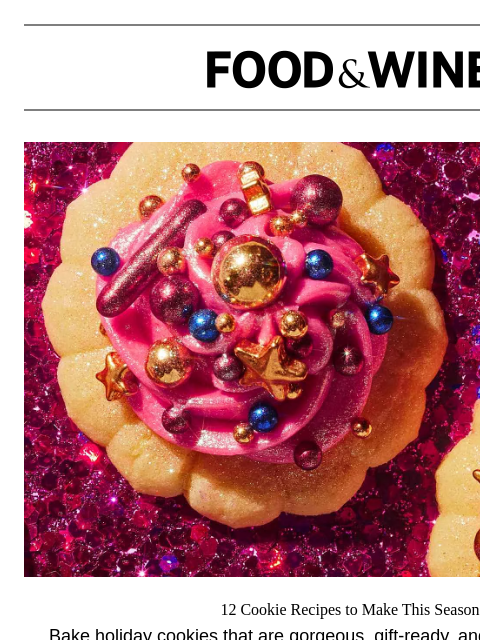 foodandwine newsletter: 12 Cookie Recipes to Make This Season