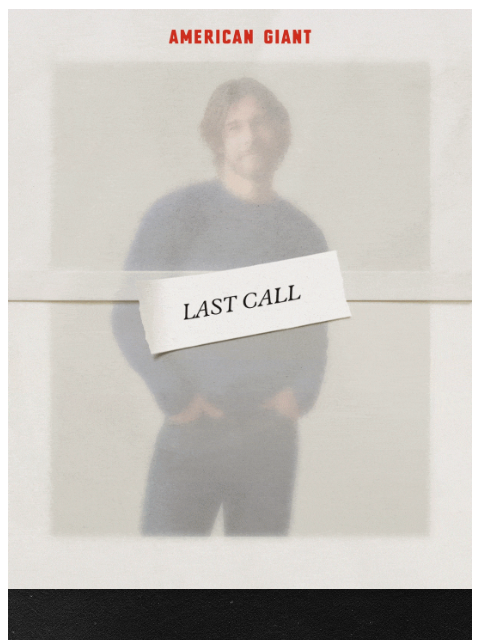 american-giant newsletter: Last Call: New Sale Styles Added!