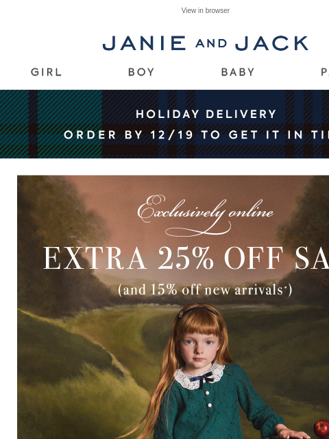 janieandjack newsletter: Holiday Collections: extra 25% off