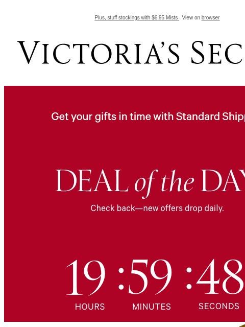 Plus, stuff stockings with $6.95 Mists View on browser Victoria's Secret VSCC Available Credit Display images to show real-time content Display images to show real-time content Display images to