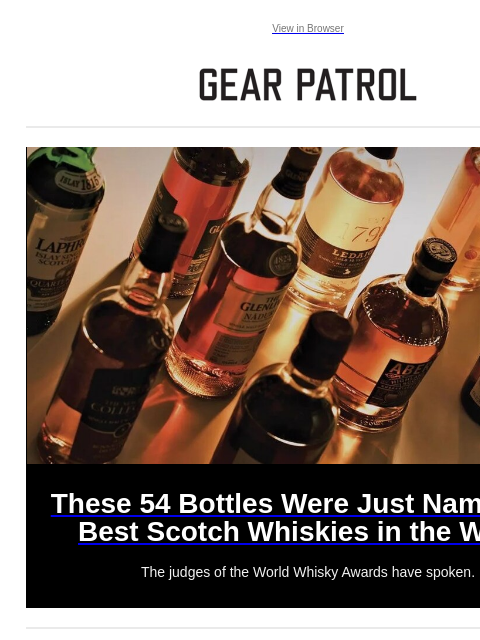 Plus, how to turn off your iPhone's most frustrating feature Plus, how to turn off your iPhone's most frustrating feature View in Browser These 54 Bottles Were Just Named the Best Scotch