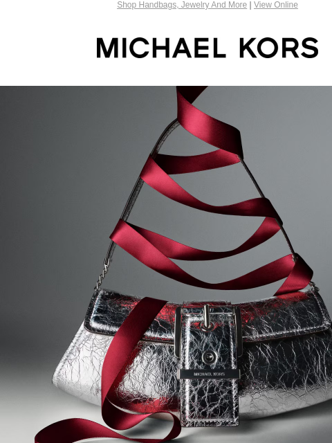 Shop Handbags, Jewelry And More | View Online MICHAEL KORS STOCKING STUNNERS GLEAMING GIFTS ARE AT THE TOP OF EVERYONE'S LIST. STOCKING STUNNERS GLEAMING GIFTS ARE AT THE TOP OF EVERYONE'S LIST