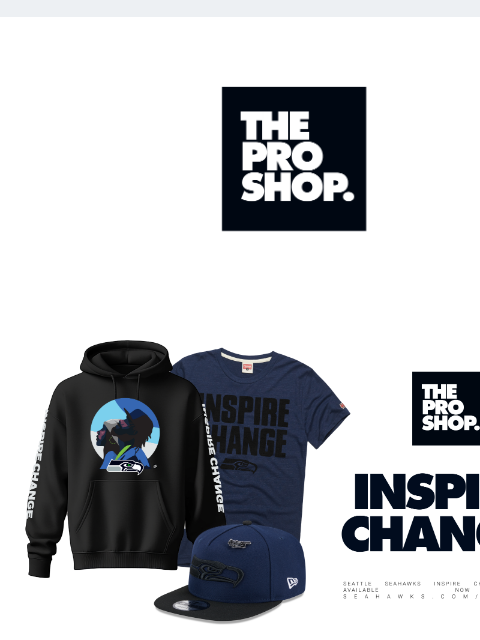 Don't Miss Out View in Browser The Pro Shop Logo Inspire Change Collection Just Dropped: Inspire Change Collection The Inspire Change Collection is here featuring headwear, and a limited edition