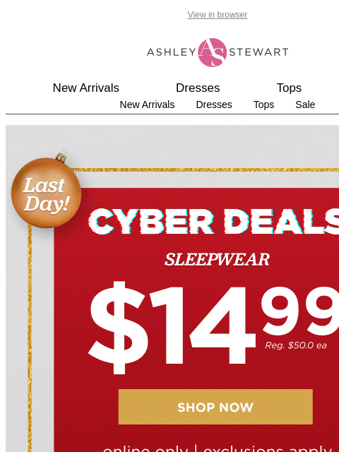 ashleystewart newsletter: ⏳Ends TONIGHT! $14.99 sleepwear holiday deal! 😴