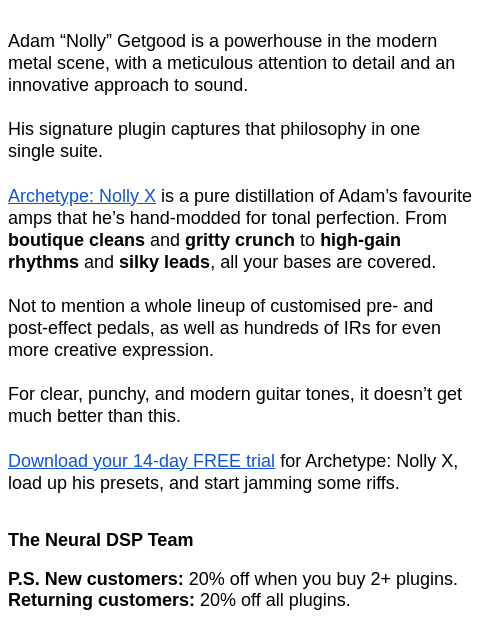 neuraldsp newsletter: Nolly’s personal amps, now yours. 🔥