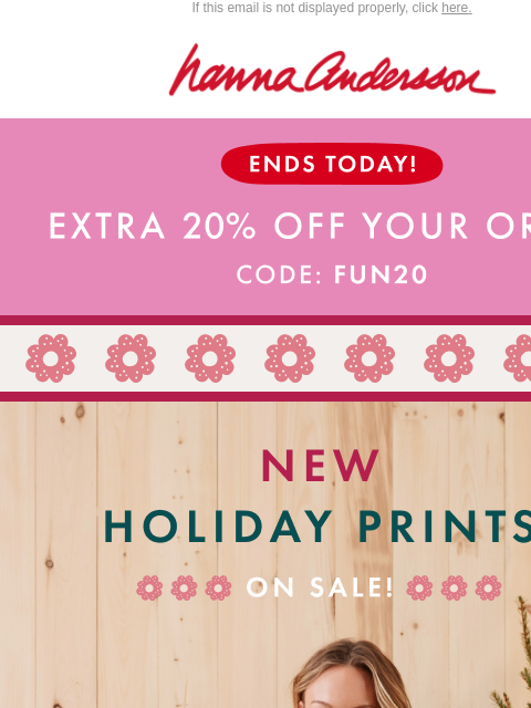 hannaandersson newsletter: Just Dropped: NEW Holiday PJs + EXTRA 20% Off