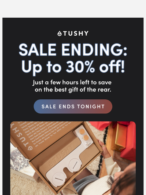 hellotushy newsletter: FINAL CALL to save up to 30% 🎁