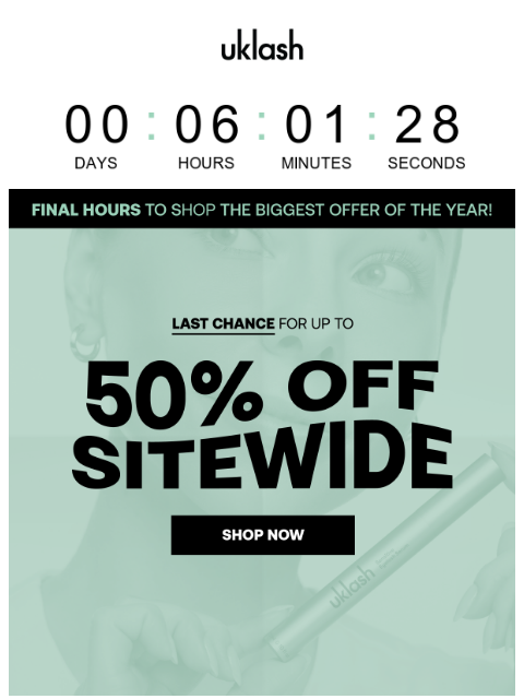 uklash newsletter: ENDS TODAY! Up to 50% OFF, Don't Miss out!