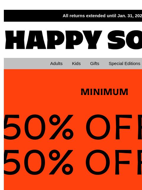 happysocks newsletter: Limited Deals: Minimum 50% Off!