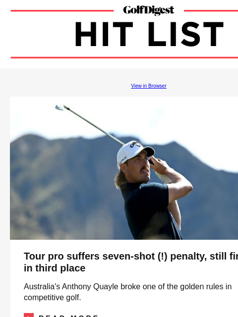 Tour pro suffers brutal penalty GolfDigest View in Browser Anthony Quayle Tour pro suffers seven-shot (!) penalty, still finishes in third place Australia's Anthony Quayle broke one of the golden