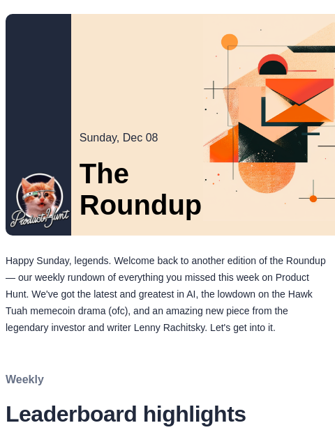 The ultimate guide to willingness-to-pay Product Hunt Sunday, Dec 08 The Roundup Happy Sunday, legends. Welcome back to another edition of the Roundup — our weekly rundown of everything you missed this