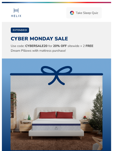 Don't pay full price and settle for good enough. Take 25% off the mattress made for you This email was sent to brands.news.subscription@gmail.com by Helix. 30 Irving Pl Fl 9, New York, NY 10003