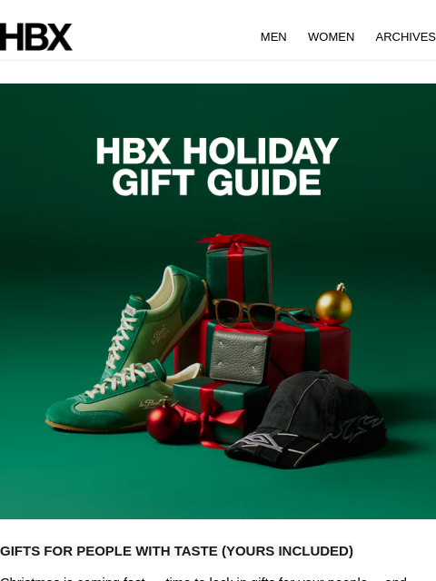 hbx newsletter: GIFTS FOR PEOPLE WITH TASTE (YOURS INCLUDED)
