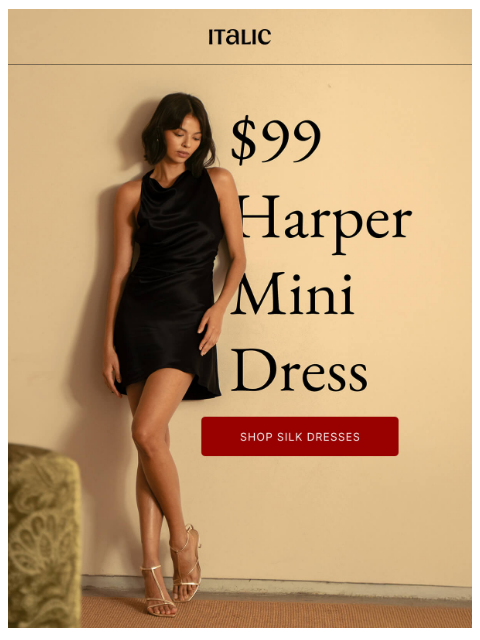 italic newsletter: Up to 44% off Silk NYE Dresses