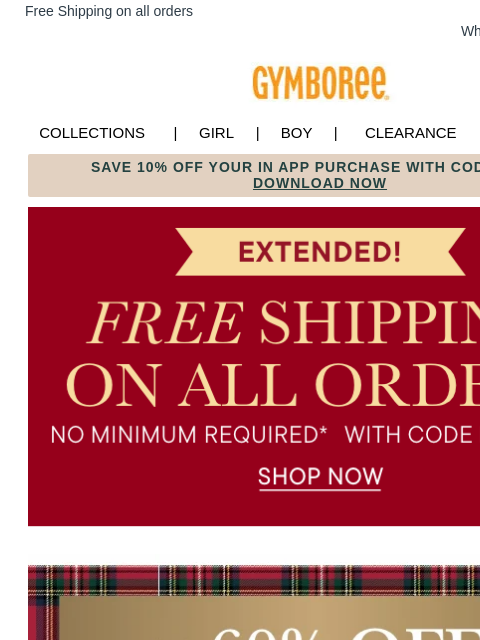 gymboree newsletter: EXTENDED! Free Shipping + Our Gift of the Day is I...
