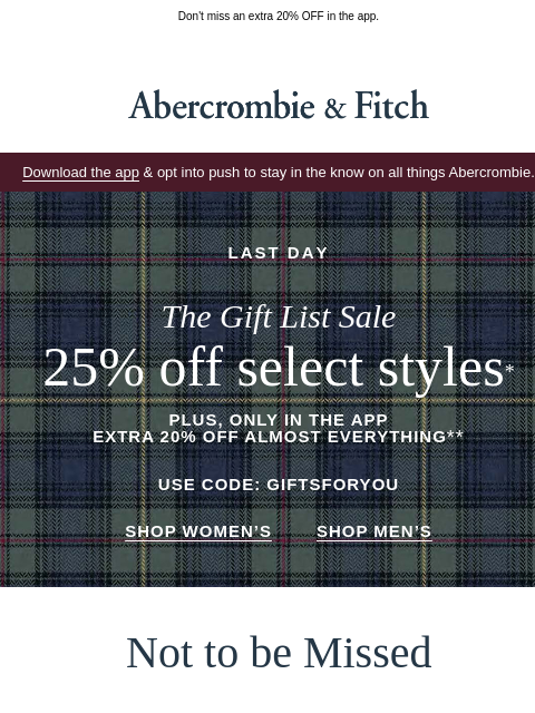 abercrombie newsletter: 25% OFF select styles is almost over.