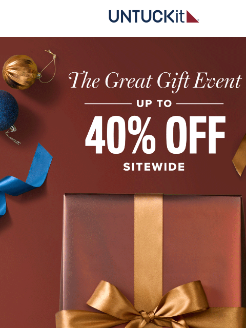 untuckit newsletter: Up to 40% Off EVERYTHING Starts Now 🟢