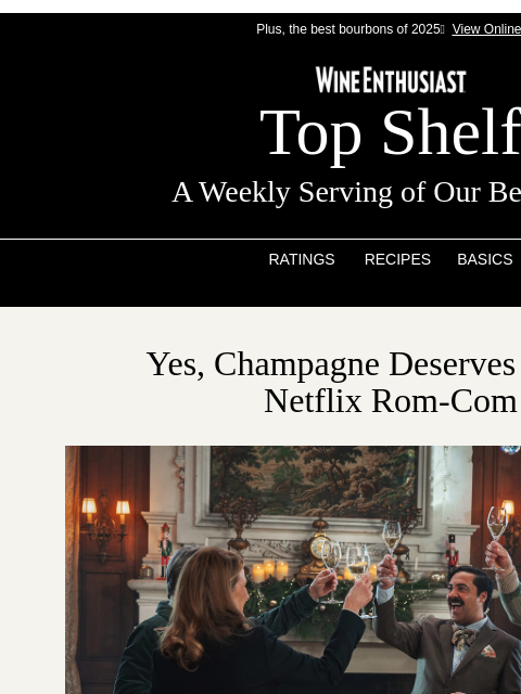 wineenthusiast newsletter: 🍾Champagne Gets Its Own Netflix Rom-Com