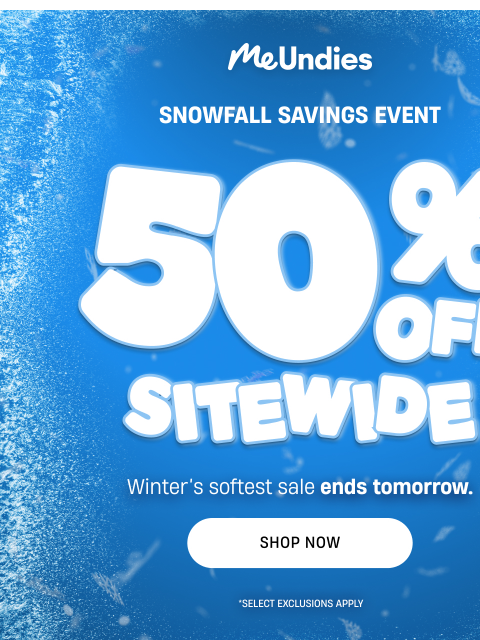 meundies newsletter: Tomorrow’s Your Last Chance: 50% OFF ❄️